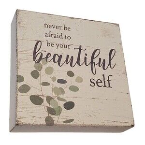 Sixtrees Brand 'Never Be Afraid To Be Your Beautiful Self' 6x6 Wooden Box Boho